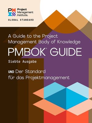 cover image of A Guide to the Project Management Body of Knowledge (PMBOK&#174; Guide) – and the Standard for Project Management (GERMAN)